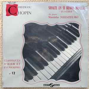 Frederic Chopin - Au Piano Stanislas Niedzielski - Sonate En Si Bémol Mineur "Funèbre" FLAC album