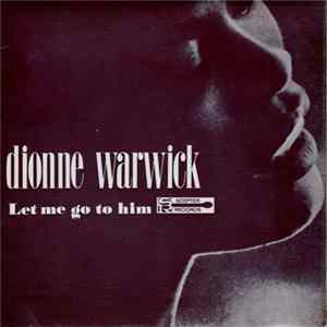 Dionne Warwick - Let Me Go To Him FLAC album