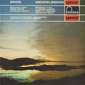 Grieg / Mendelssohn, Vienna Symphony Orchestra Conducted By Antal Dorati - Excerpts From Peer Gynt Incidental Music / Excerpts From A Midsummer Night's Dream Incidental Music FLAC album
