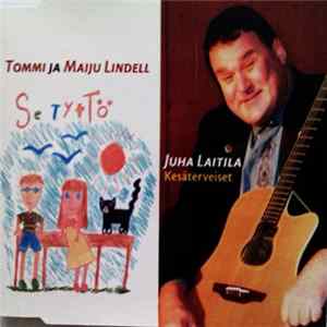 Tommi Ja Maiju Lindell / Juha Laitila - Se Tyttö / Kesäterveiset FLAC album