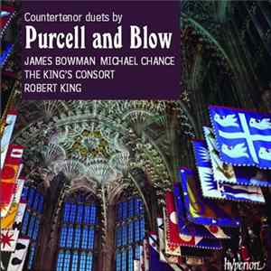 Purcell And Blow, James Bowman , Michael Chance, The King's Consort, Robert King - Countertenor Duets By Purcell And Blow FLAC album