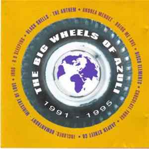 Various - The Big Wheels Of Azuli (1991 - 1995) FLAC album