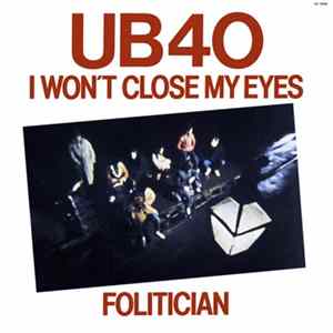 UB40 - I Won't Close My Eyes / Folitician FLAC album