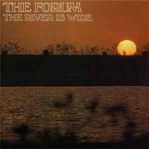 The Forum - The River Is Wide FLAC album