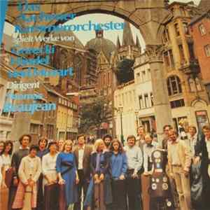 Das Aachener Kammerorchester spielt Werke von Gorecki, Händel und Mozart , Dirigent Thomas Beaujean - Das Aachener Kammerorchester Spielt Werke Von Gorecki, Händel Und Mozart FLAC album