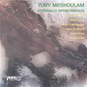 Tovy Meshoulam - Eternally Spontaneous FLAC album