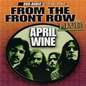 April Wine - From The Front Row... Live! FLAC album