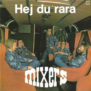 Mixers - Hej Du Rara FLAC album