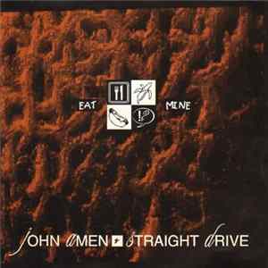 John Amen & Straight Drive - Eat Mine FLAC album