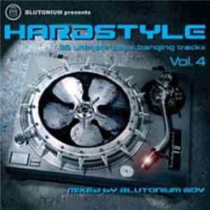 Blutonium Boy - Blutonium Presents Hardstyle Vol. 4 FLAC album