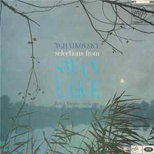 Tchaikovsky, Ballet Theatre Orchestra, Joseph Levine - Selections From Swan Lake FLAC album
