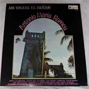 Antonio María Romeu - Asi Tocaba El Danzon FLAC album