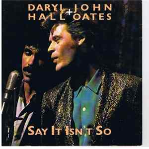 Daryl Hall + John Oates - Say It Isn't So FLAC album