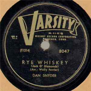 Dan Snyder - Rye Whiskey (Jack O' Diamonds) / Dangerous Ground FLAC album
