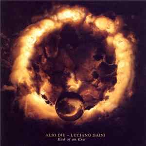 Alio Die & Luciano Daini - End Of An Era FLAC album