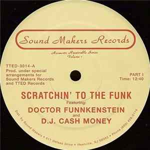 Doctor Funnkenstein And D.J. Cash Money - Scratchin' To The Funk FLAC album