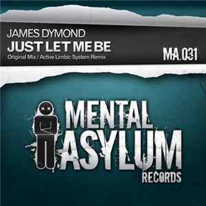 James Dymond - Just Let Me Be FLAC album