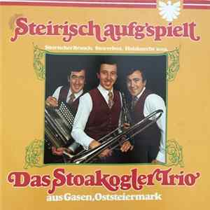 Stoakogler Trio - Steirisch Aufg'spielt FLAC album
