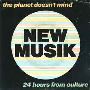 New Musik - The Planet Doesn't Mind FLAC album