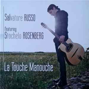 Salvatore Russo Featuring Stochelo Rosenberg - La Touche Manouche FLAC album