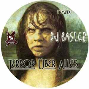 DJ Basler - Terror Über Alles FLAC album