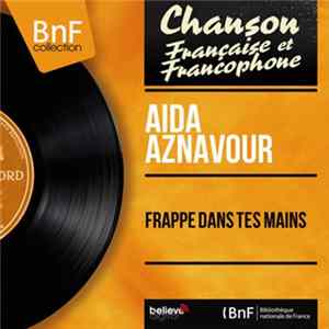 Aida Aznavour - Frappe Dans Tes Mains FLAC album
