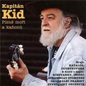 Kapitán Kid - Písně Moří A Kaňonů FLAC album