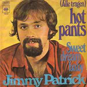 Jimmy Patrick - (Alle Tragen) Hot Pants / Sweet Dream Baby FLAC album