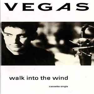 Vegas - Walk Into The Wind FLAC album