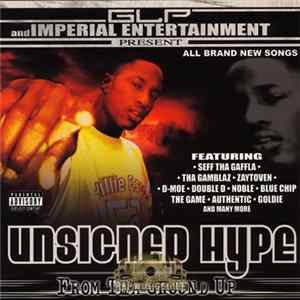 GLP and Imperial Entertainment - Unsigned Hype - From Tha Ground Up FLAC album