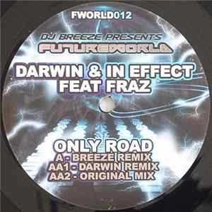 Darwin & In Effect Feat Fraz - Only Road FLAC album