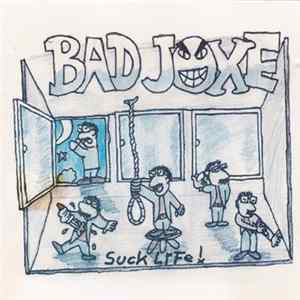 Bad Joxe - Suck Life ! FLAC album