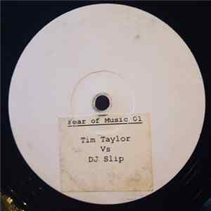 Tim Taylor / DJ Slip - Fear Of Music FLAC album