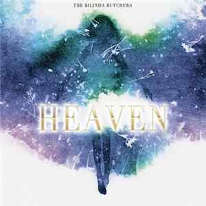 The Bilinda Butchers - Heaven FLAC album