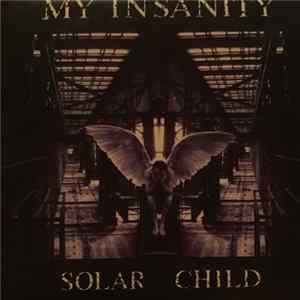 My Insanity - Solar Child FLAC album