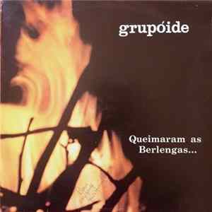Grupóide - Queimaram As Berlengas... FLAC album