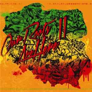 Various - Our Roots Are Here II FLAC album