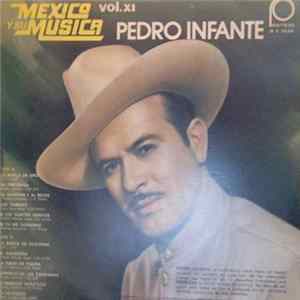 Pedro Infante - Mexico Y Su Musica Vol. XI FLAC album