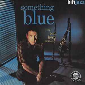 The Paul Horn Quintet - Something Blue FLAC album