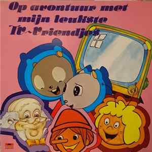 Various - Op Avontuur Met Mijn Leukste TV-Vriendjes FLAC album
