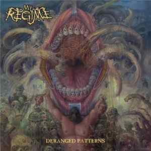 My Regime - Deranged Patterns FLAC album
