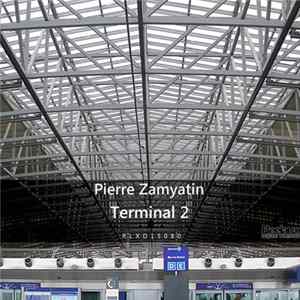 Pierre Zamyatin - Terminal 2 FLAC album
