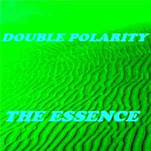 Double Polarity - The Essence FLAC album