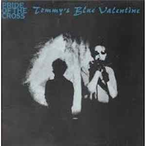 Pride Of The Cross - Tommy's Blue Valentine FLAC album