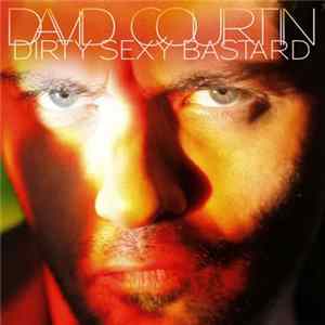 David Courtin - Dirty Sexy Bastard FLAC album