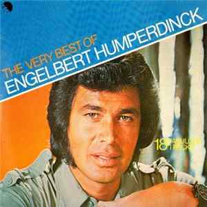 Engelbert Humperdinck - The Very Best Of Engelbert Humperdinck - 18 Fabulous Tracks FLAC album