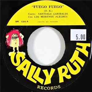 Santiago Garibaldi, Los Morenos Alegres - Fuego Fuego / El Mendigo FLAC album