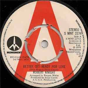 Robert Knight - Better Get Ready For Love / Somebody's Baby FLAC album