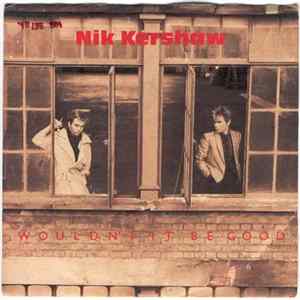 Nik Kershaw - Wouldn't It Be Good FLAC album
