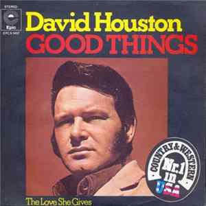 David Houston - Good Things / The Love She Gives FLAC album